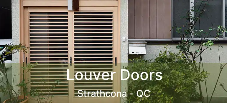  Louver Doors Strathcona - QC