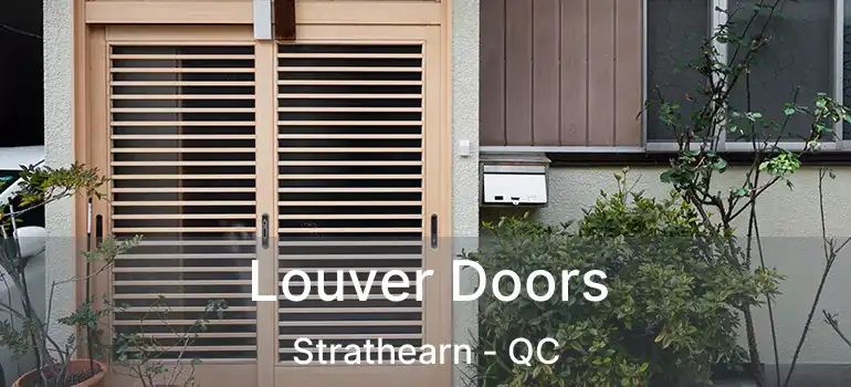  Louver Doors Strathearn - QC