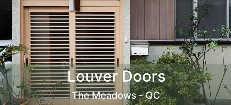  Louver Doors The Meadows - QC