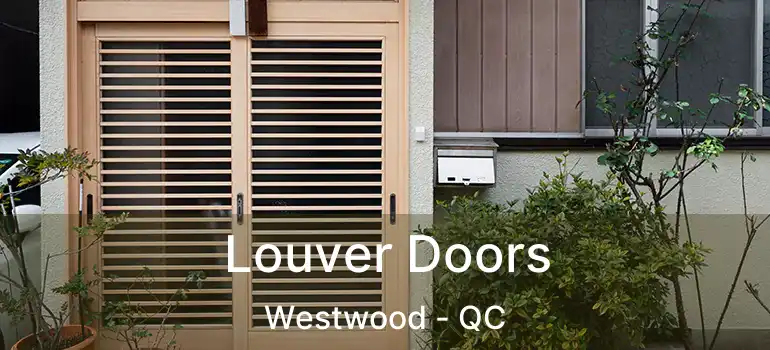  Louver Doors Westwood - QC