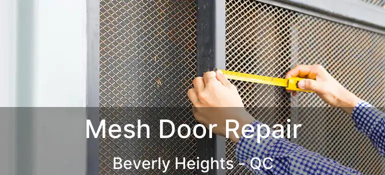  Mesh Door Repair Beverly Heights - QC
