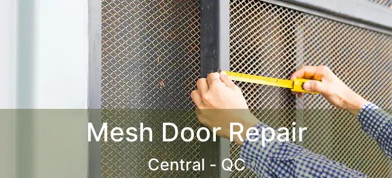  Mesh Door Repair Central - QC