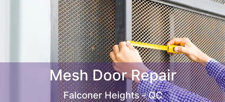  Mesh Door Repair Falconer Heights - QC