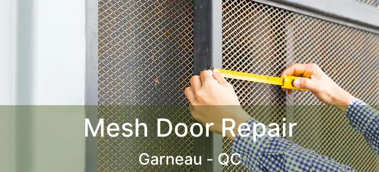  Mesh Door Repair Garneau - QC