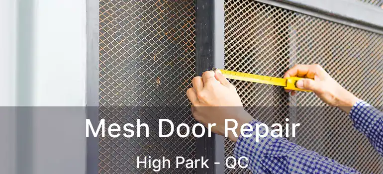  Mesh Door Repair High Park - QC