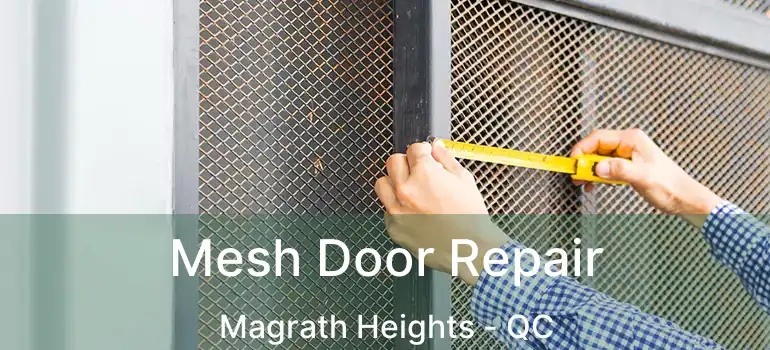  Mesh Door Repair Magrath Heights - QC