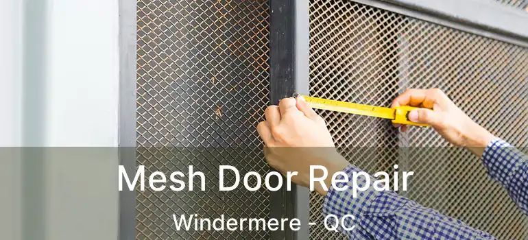  Mesh Door Repair Windermere - QC