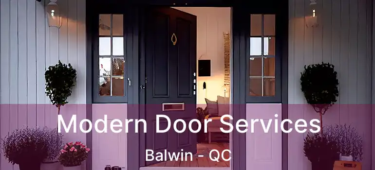  Modern Door Services Balwin - QC