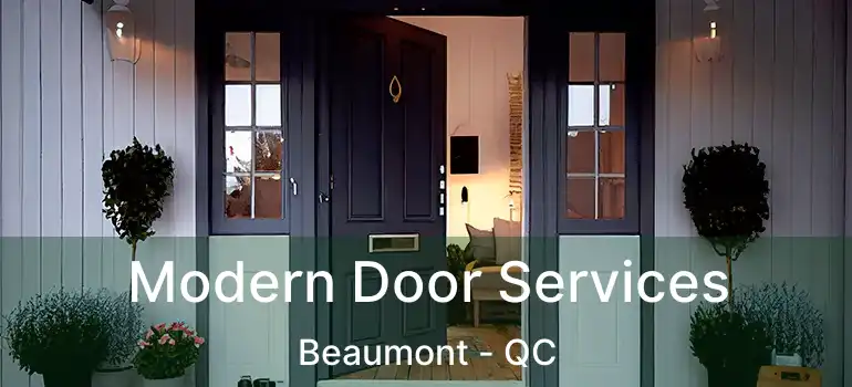  Modern Door Services Beaumont - QC