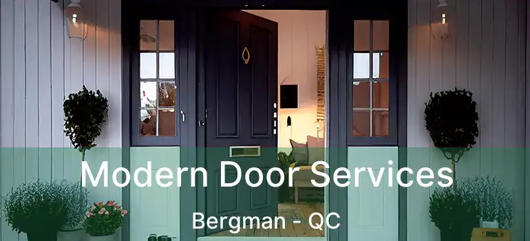  Modern Door Services Bergman - QC