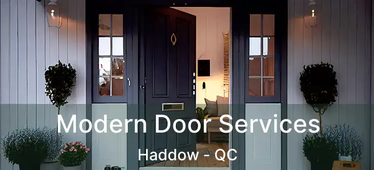  Modern Door Services Haddow - QC