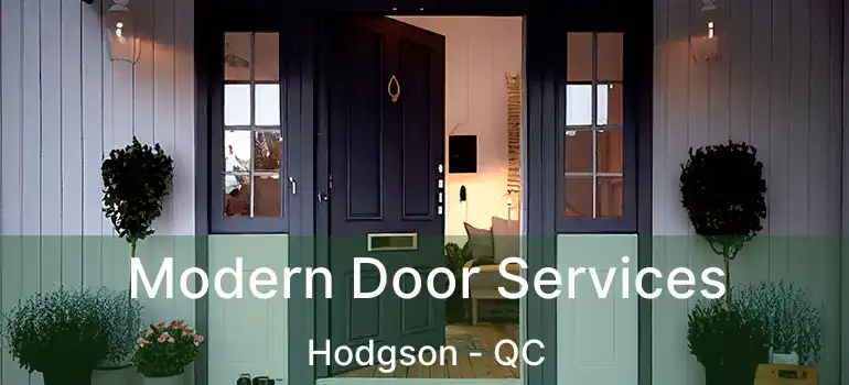  Modern Door Services Hodgson - QC