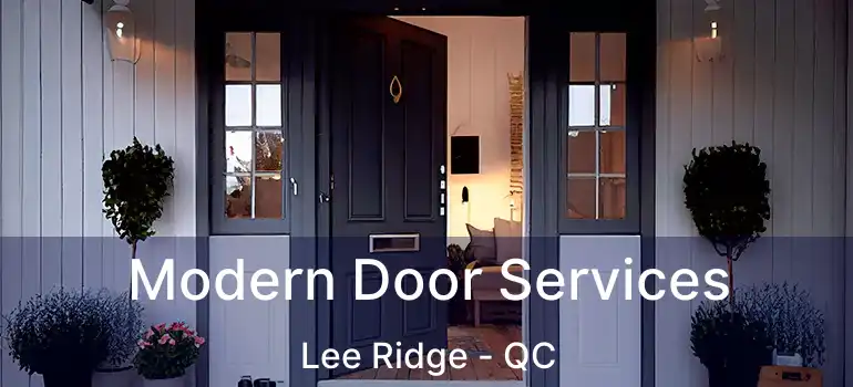  Modern Door Services Lee Ridge - QC