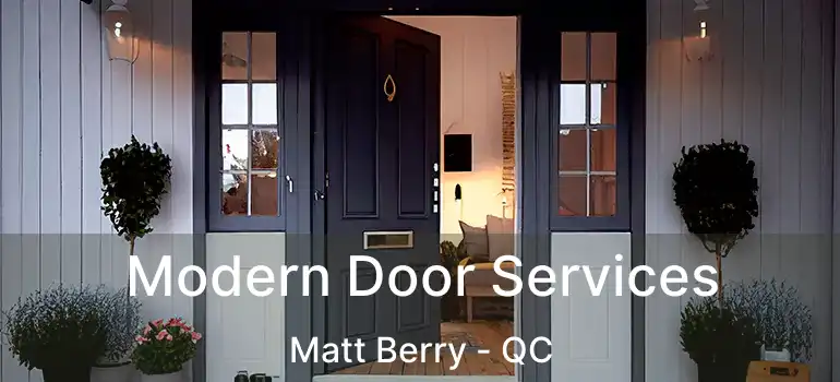  Modern Door Services Matt Berry - QC