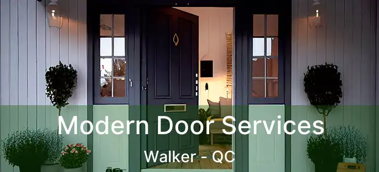  Modern Door Services Walker - QC