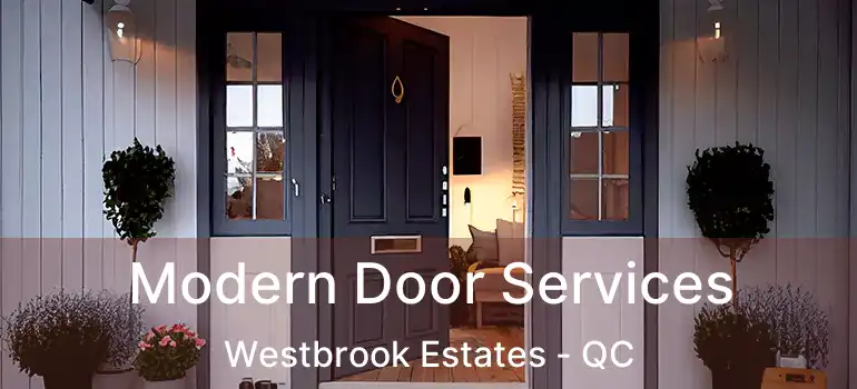  Modern Door Services Westbrook Estates - QC