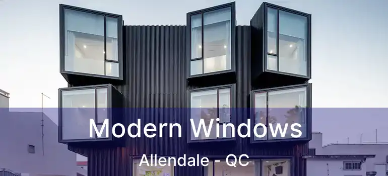  Modern Windows Allendale - QC