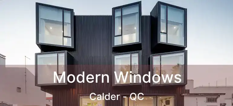  Modern Windows Calder - QC