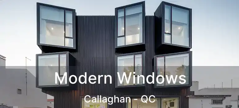  Modern Windows Callaghan - QC