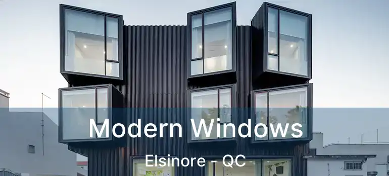  Modern Windows Elsinore - QC