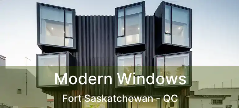  Modern Windows Fort Saskatchewan - QC