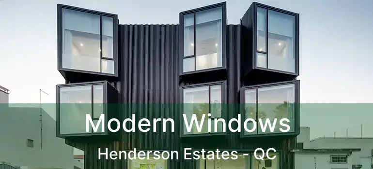  Modern Windows Henderson Estates - QC