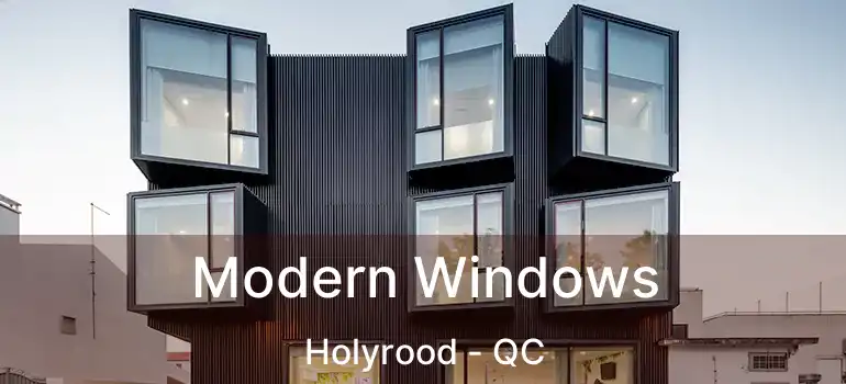  Modern Windows Holyrood - QC