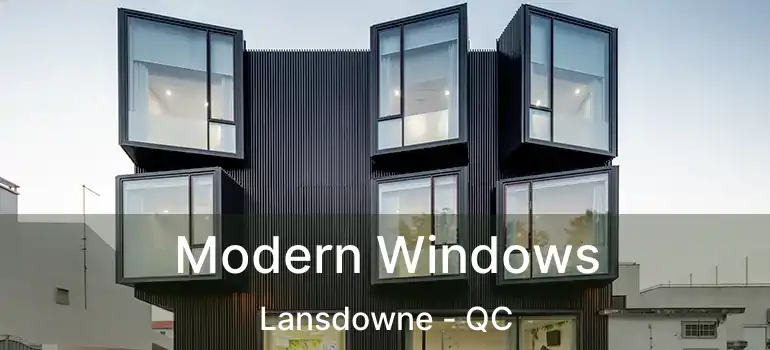  Modern Windows Lansdowne - QC