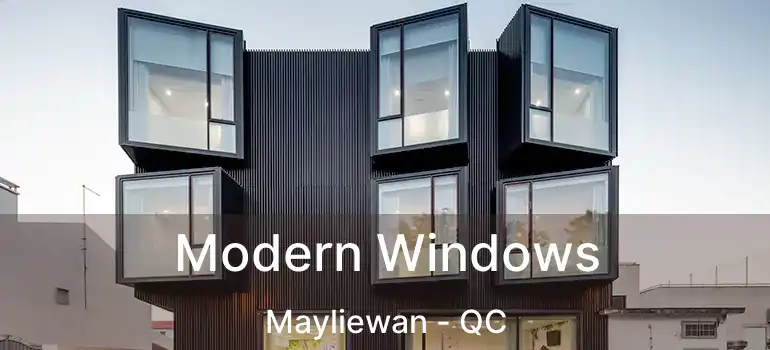  Modern Windows Mayliewan - QC