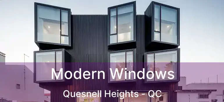  Modern Windows Quesnell Heights - QC