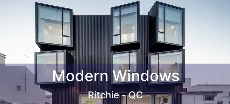  Modern Windows Ritchie - QC