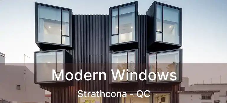  Modern Windows Strathcona - QC
