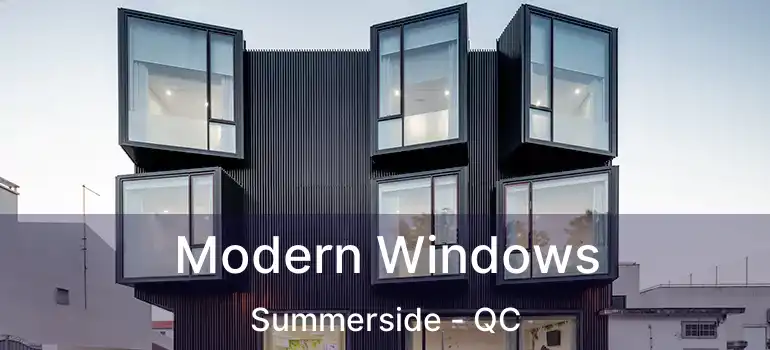  Modern Windows Summerside - QC