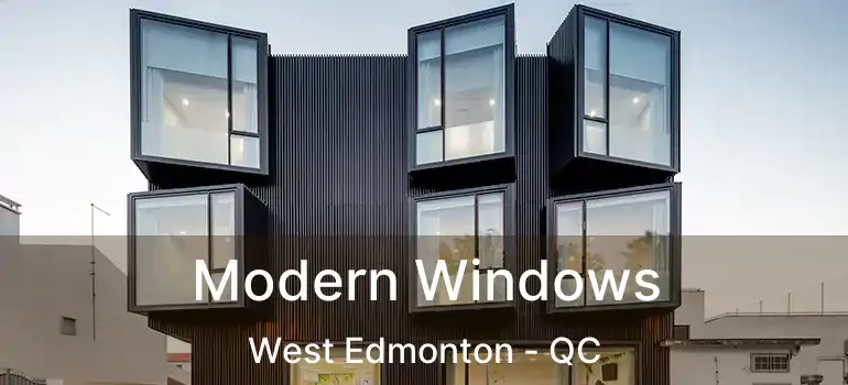  Modern Windows West Edmonton - QC