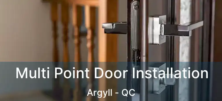  Multi Point Door Installation Argyll - QC