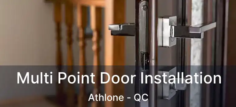  Multi Point Door Installation Athlone - QC