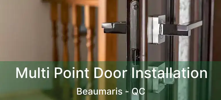  Multi Point Door Installation Beaumaris - QC