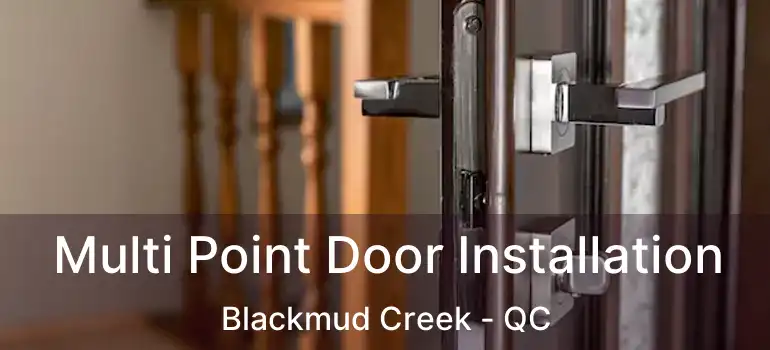  Multi Point Door Installation Blackmud Creek - QC
