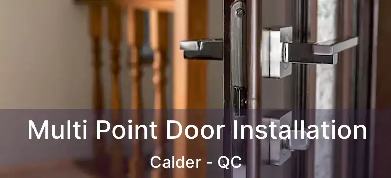  Multi Point Door Installation Calder - QC