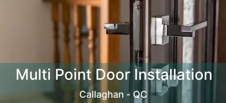  Multi Point Door Installation Callaghan - QC