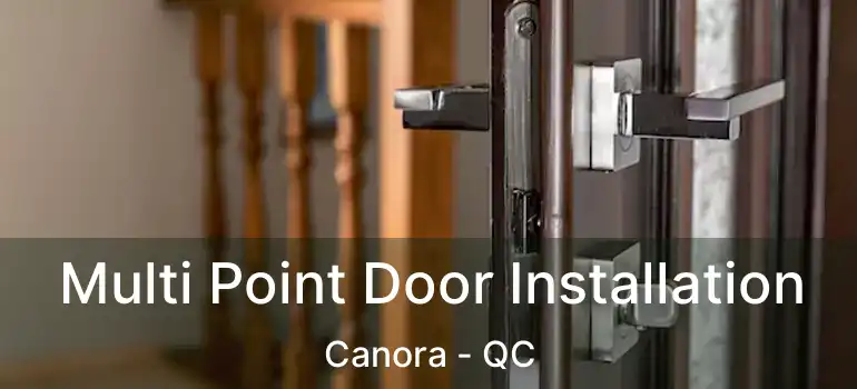  Multi Point Door Installation Canora - QC