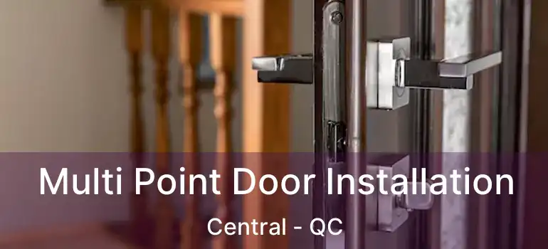  Multi Point Door Installation Central - QC