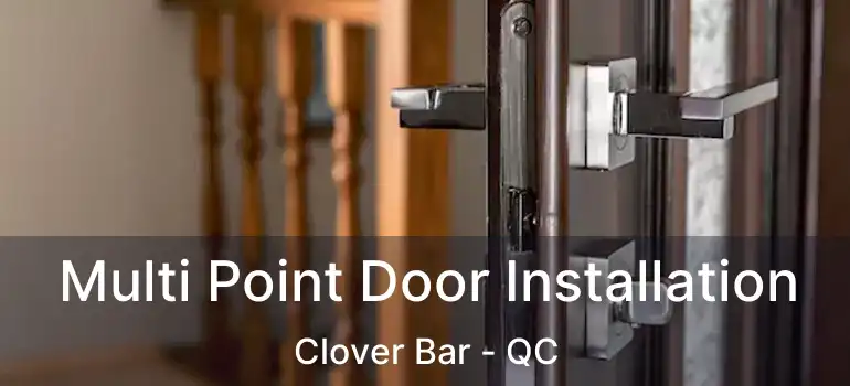  Multi Point Door Installation Clover Bar - QC