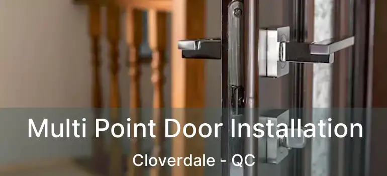  Multi Point Door Installation Cloverdale - QC