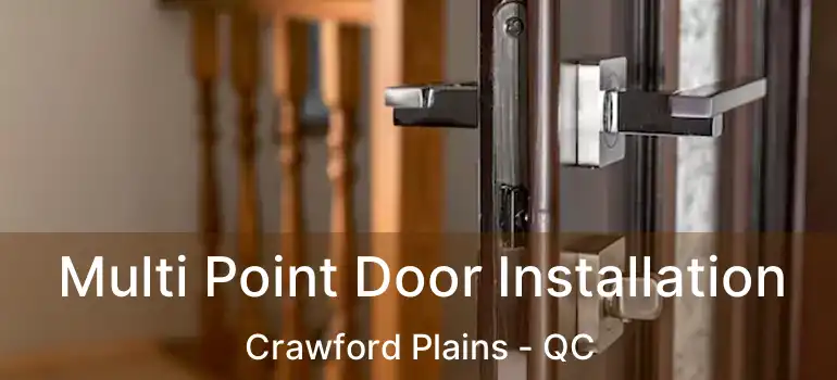  Multi Point Door Installation Crawford Plains - QC