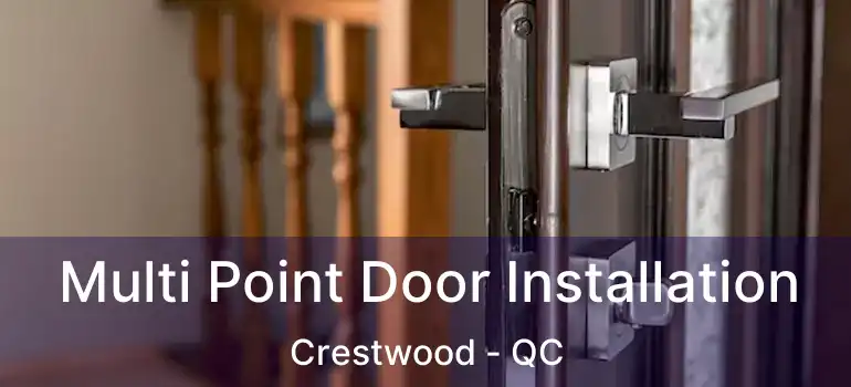  Multi Point Door Installation Crestwood - QC