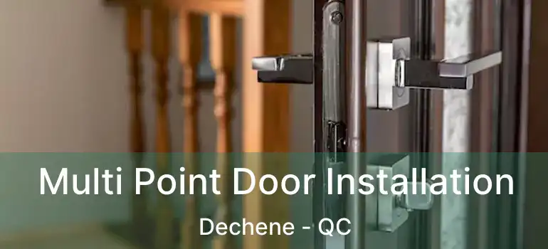  Multi Point Door Installation Dechene - QC