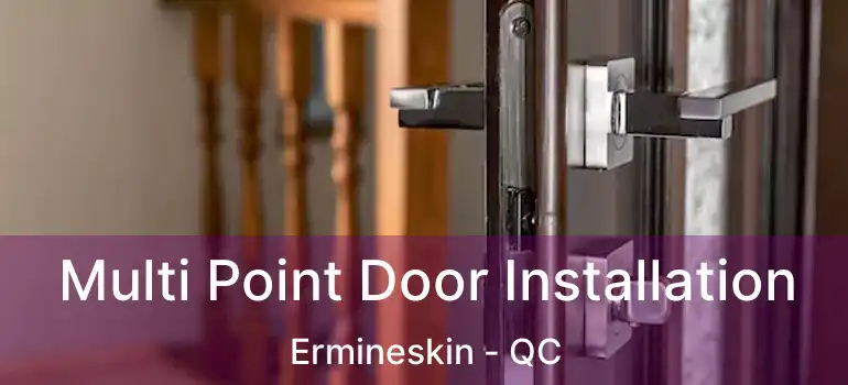 Multi Point Door Installation Ermineskin - QC