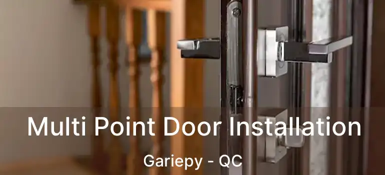  Multi Point Door Installation Gariepy - QC