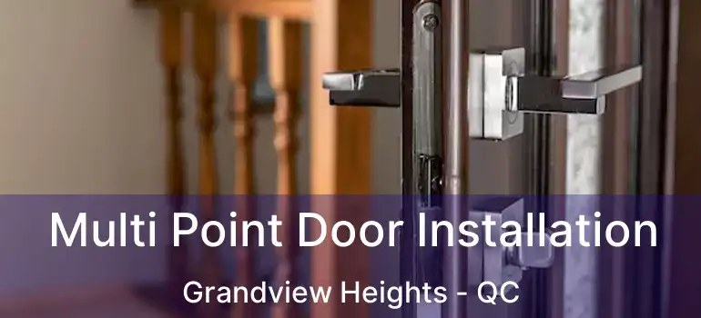  Multi Point Door Installation Grandview Heights - QC